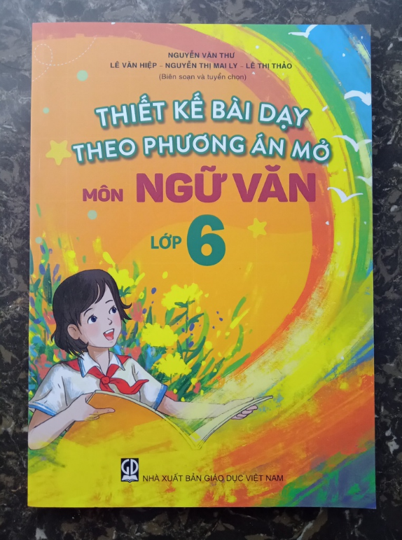 Sách - Thiết kế bài dạy theo phương án mở Môn Ngữ Văn Lớp 6