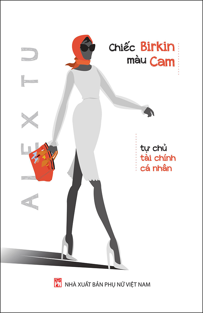 Chiếc Birkin Màu Cam – Tự Chủ Tài Chính Cá Nhân