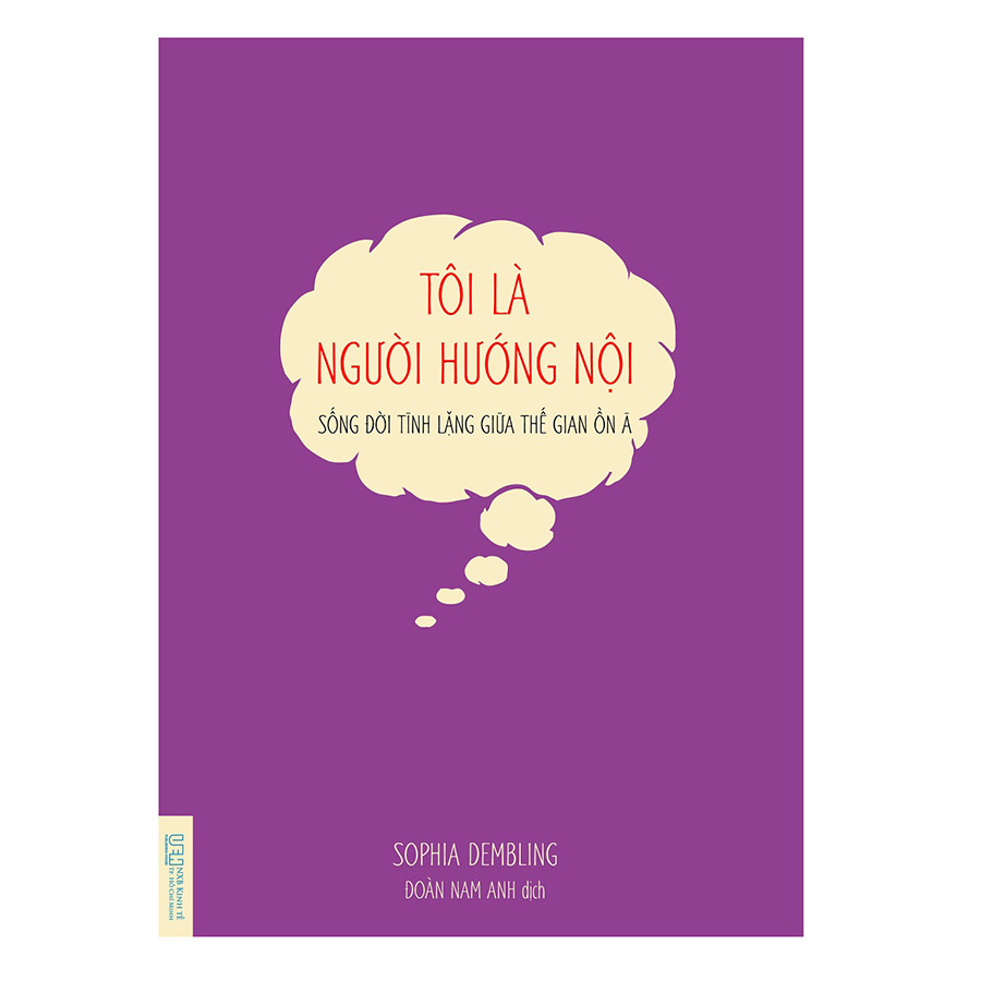 Tôi Là Người Hướng Nội Sống Đời Tĩnh Lặng Giữa Thế Gian Ồn Ã