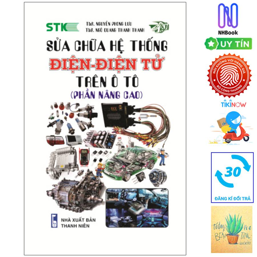 Sửa Chữa Hệ Thống Điện-Điện Tử Trên Ô Tô - Tặng kèm sổ tay xương rồng