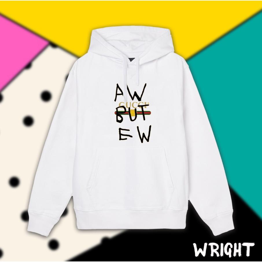 Áo hoodie Wright guccy aw but ew hiphop 2021 unisex