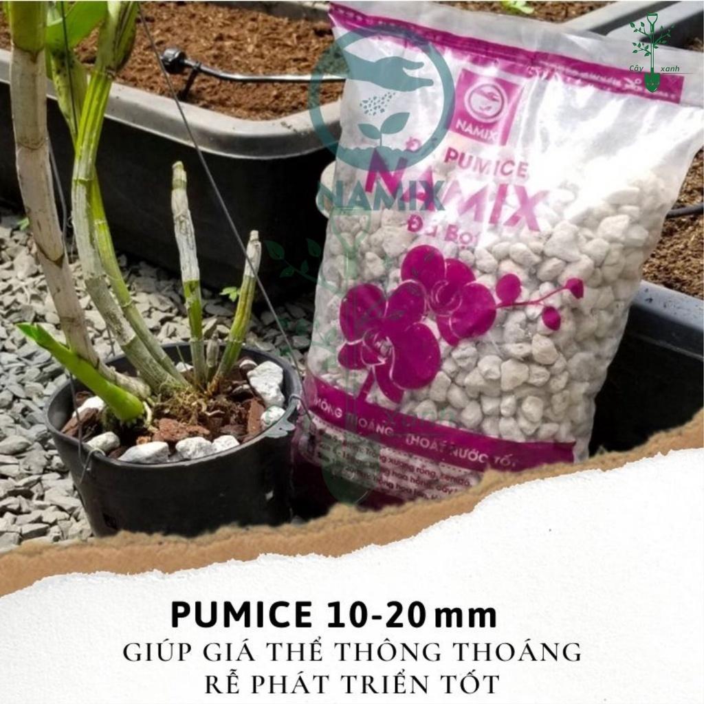 Đá Bọt Pumice Namix Cực Phẩm Cho Lan, Hoa Hồng, Cây Cảnh 10-20mm ~ 2.2 - 2.5kg