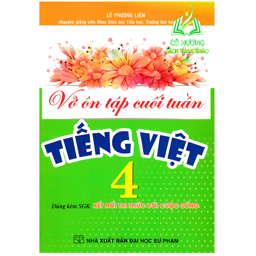Sách - Vở Ôn Tập Cuối Tuần Tiếng Việt 4 (Dùng Kèm SGK Kết Nối Tri Thức Với Cuộc Sống) - HA