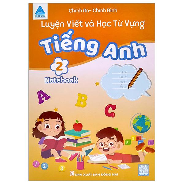 Luyện Viết Và Học Từ Vựng Tiếng Anh Lớp 2 - Notebook