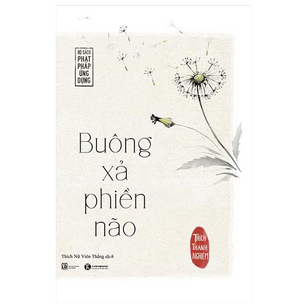 Buông Xả Phiền Não (Tái Bản 2022)