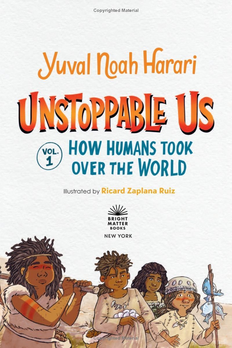 Unstoppable Us Vol. 1: How Humans Took Over The World