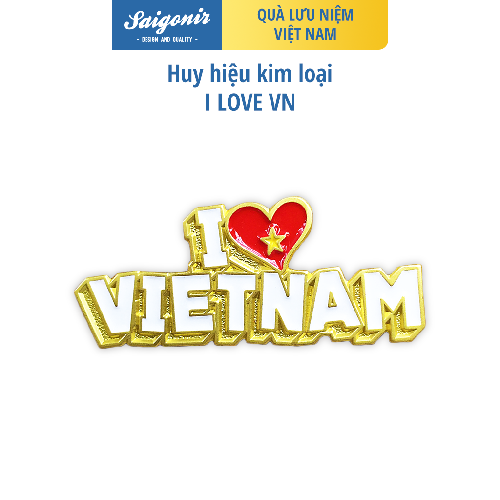 Huy hiệu Cài Áo Saigonir Hình Dòng Chữ “I Love Vietnam” Chất Liệu Kim Loại Brass Kích Thước 1.6*4.0cm Phù Hợp Làm Phụ Kiện Thời Trang và Quà Tặng Lưu Niệm, Quà Tặng Cho Người Nước Ngoài