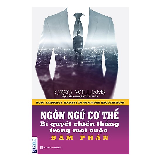 Ngôn Ngữ Cơ Thể - Bí Quyết Chiến Thắng Trong Mọi Cuộc Đàm Phán(Tặng E-Book Bộ 10 Cuốn Sách Hay Về Kỹ Năng, Đời Sống, Kinh Tế Và Gia Đình - Tại App MCbooks)