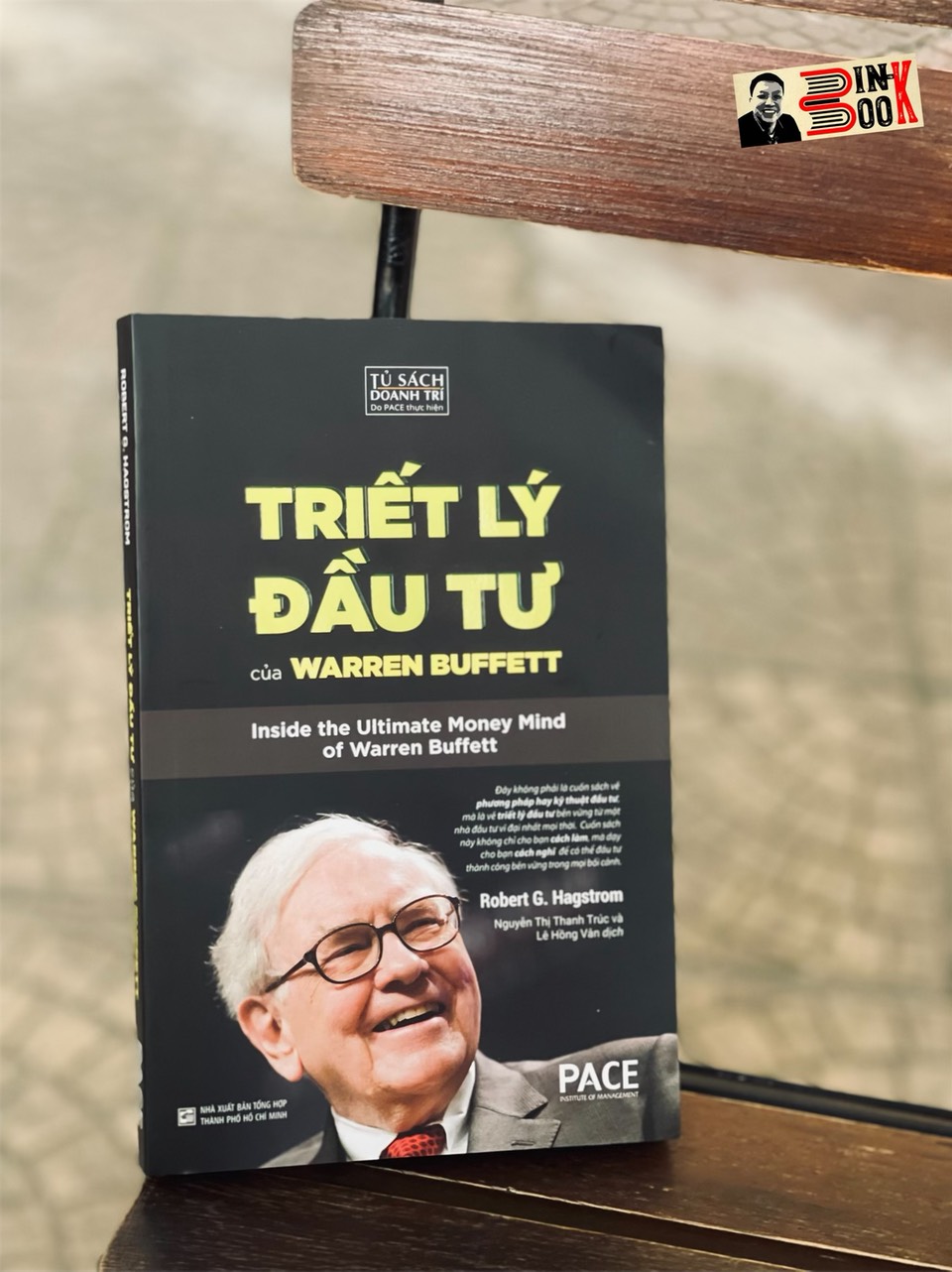 TRIẾT LÝ ĐẦU TƯ CỦA WARREN BUFFETT - Robert G. Hagstrom – Viện quản lý P.A.C.E -  Nxb Tổng hợp HCM (Bìa mềm)