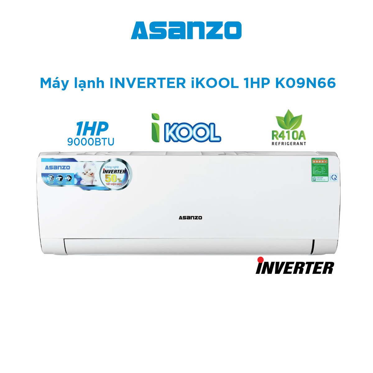 Máy Lạnh Asanzo Inverter iKool 1HP K09N66 - Hàng Chính Hãng - Chỉ giao HCM