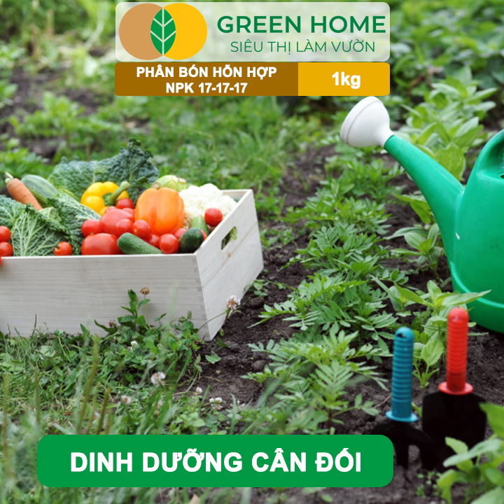 Phân NPK 17-17-17 GreenHome, Minro, Bao 1Kg, Thân Lá Khỏe Mạnh, Đậu Quả, Bộ Rễ Mạnh, Năng Suất Cao