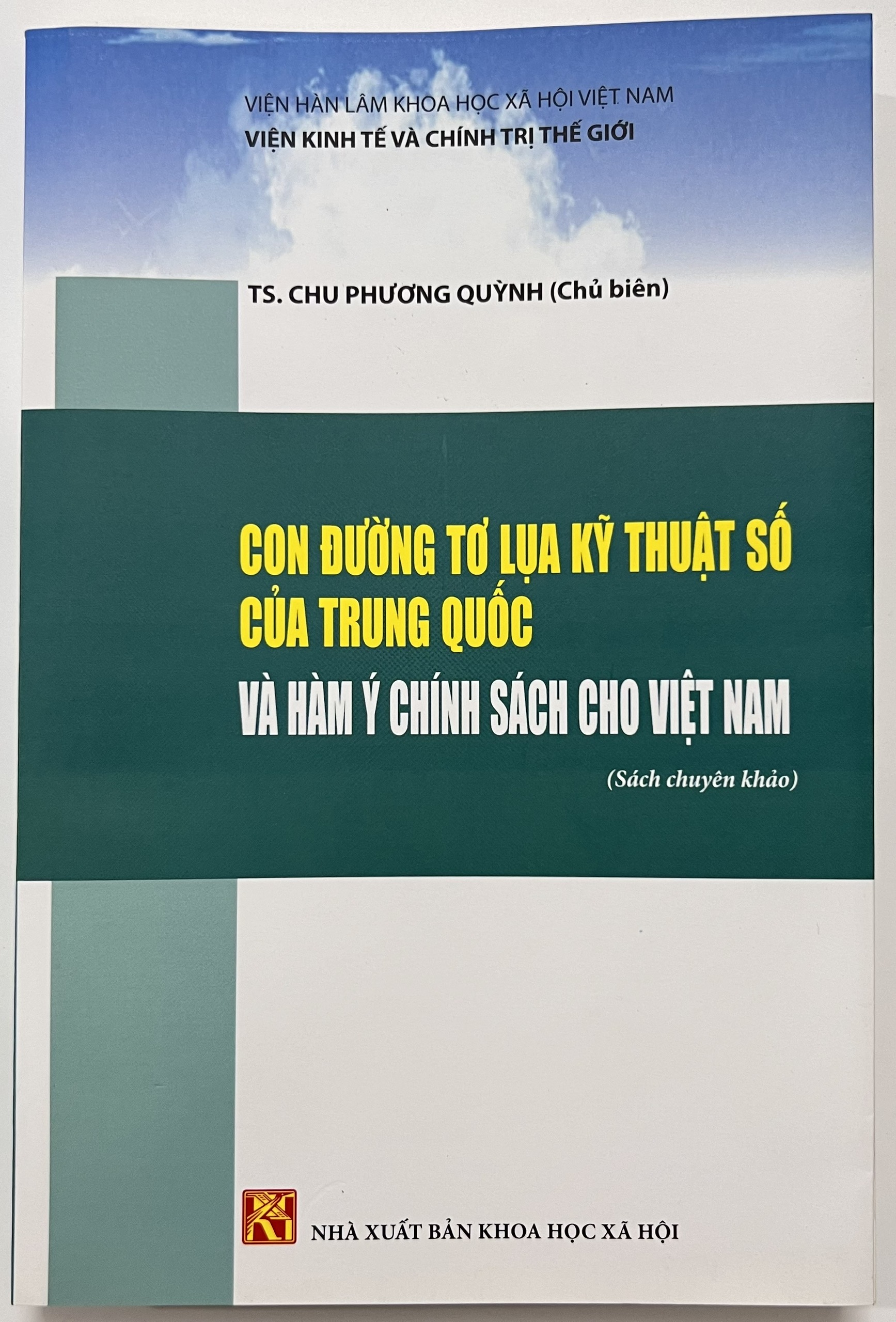Sách - Con Đường Tơ Lụa Kỹ Thuật Số Của Trung Quốc Và Hàm Ý Chính Sách Cho Việt Nam