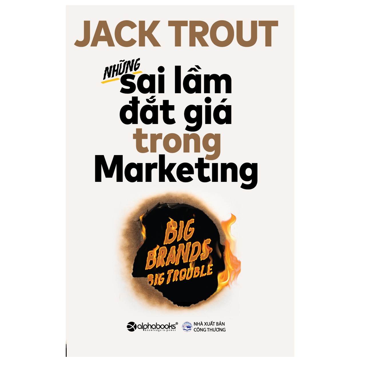 Combo Những Sai Lầm Đắt Giá Trong Marketing + Digital Marketing - Trên Thông Marketing Dưới Tường Công Cụ Số