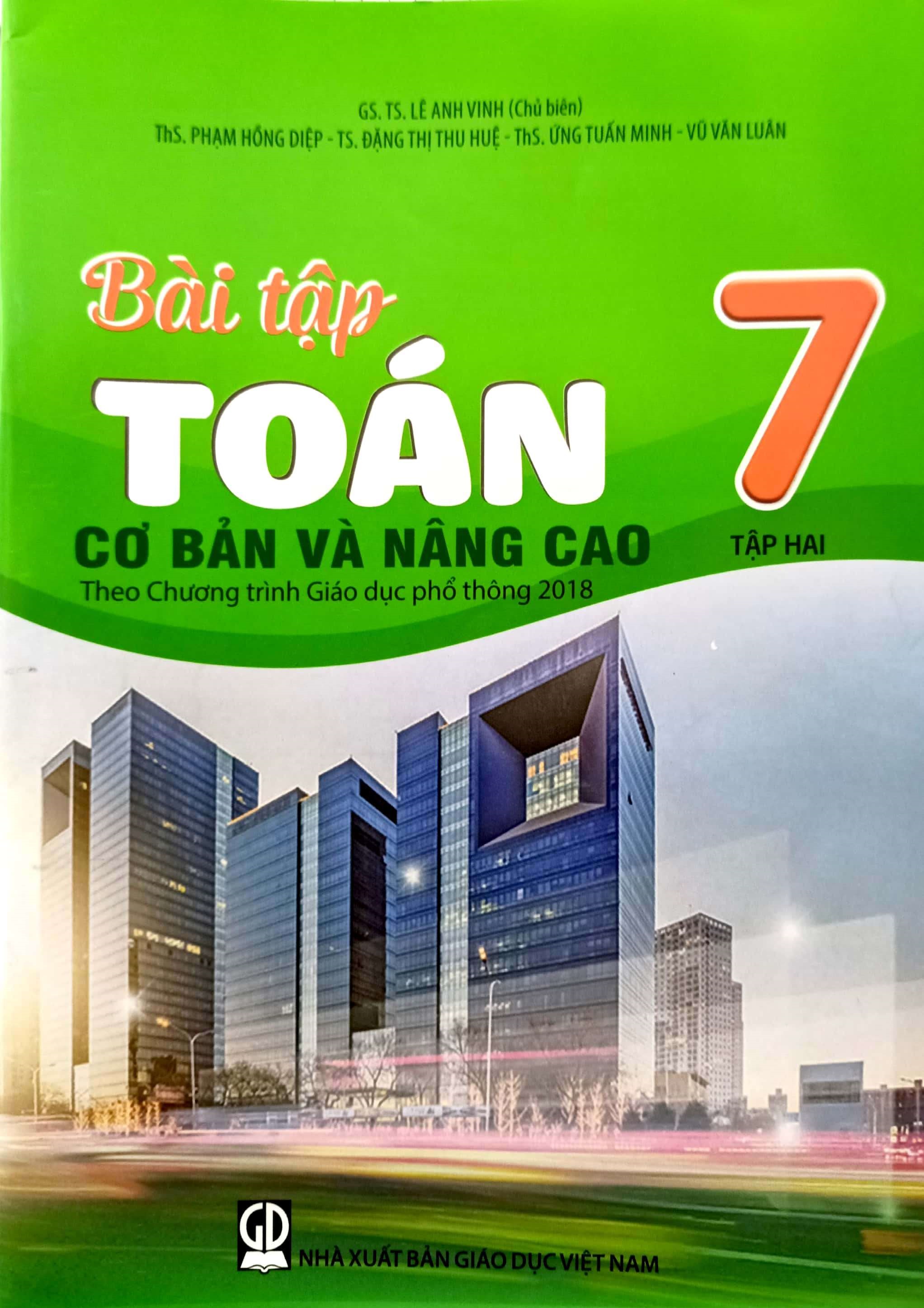 COMBO BÀI TẬP TOÁN 7 - TẬP 1, 2 cơ bản và nâng cao (Theo Chương trình Giáo dục phổ thông 2018)