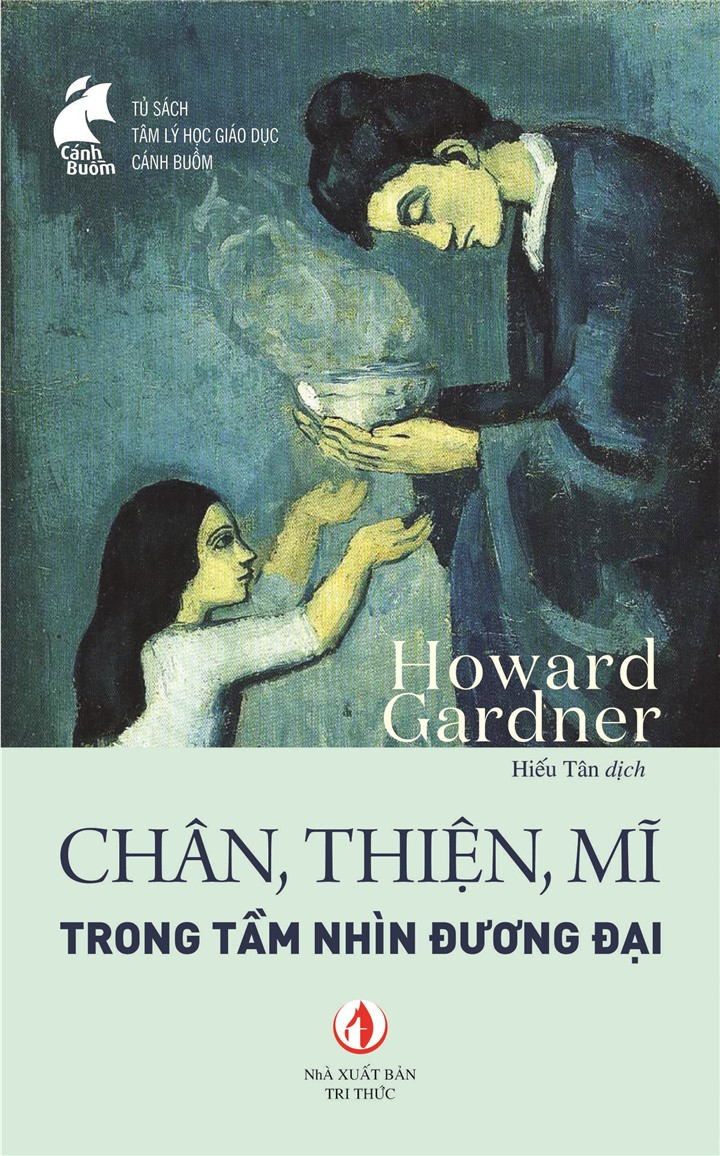 Chân, Thiện, Mĩ Trong Tầm Nhìn Đương Đại - Howard Gardner - Hiếu Tân dịch - (bìa mềm)