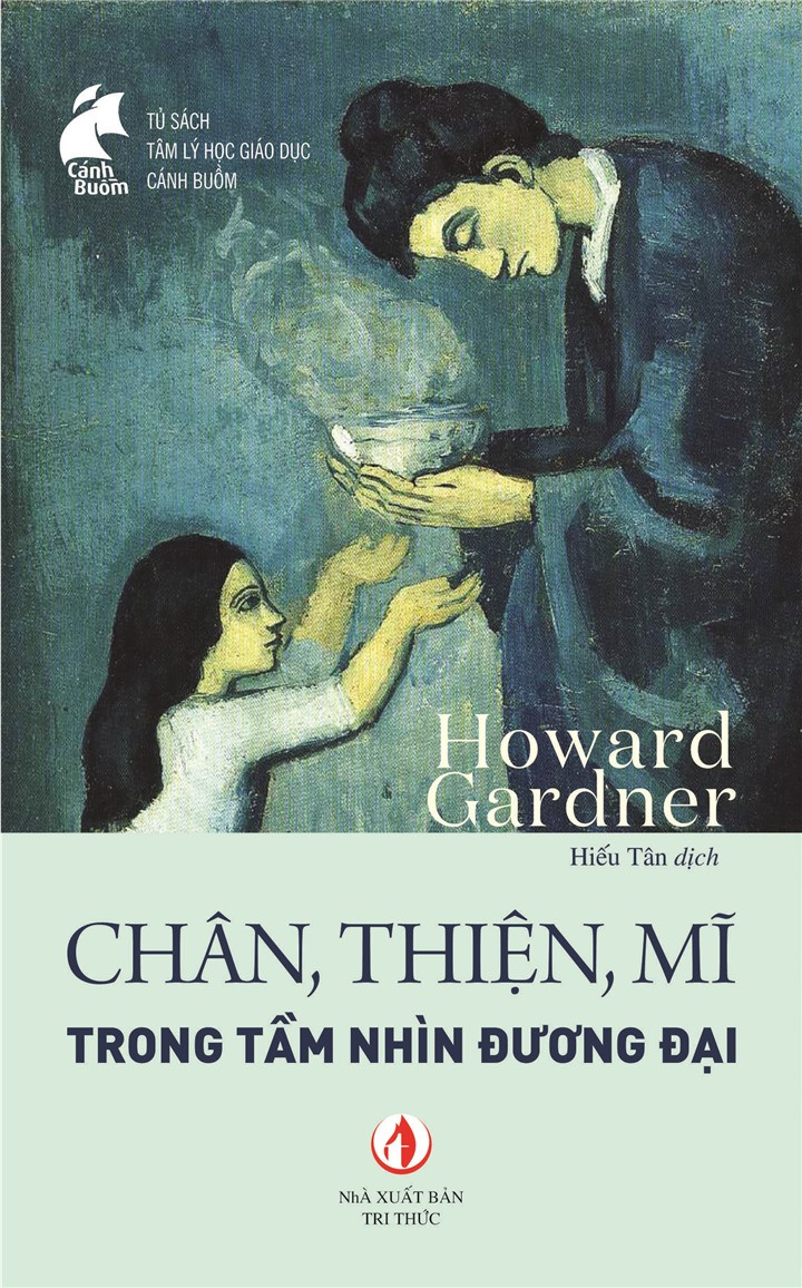 Chân, Thiện, Mĩ Trong Tầm Nhìn Đương Đại - Howard Gardner - Hiếu Tân dịch -