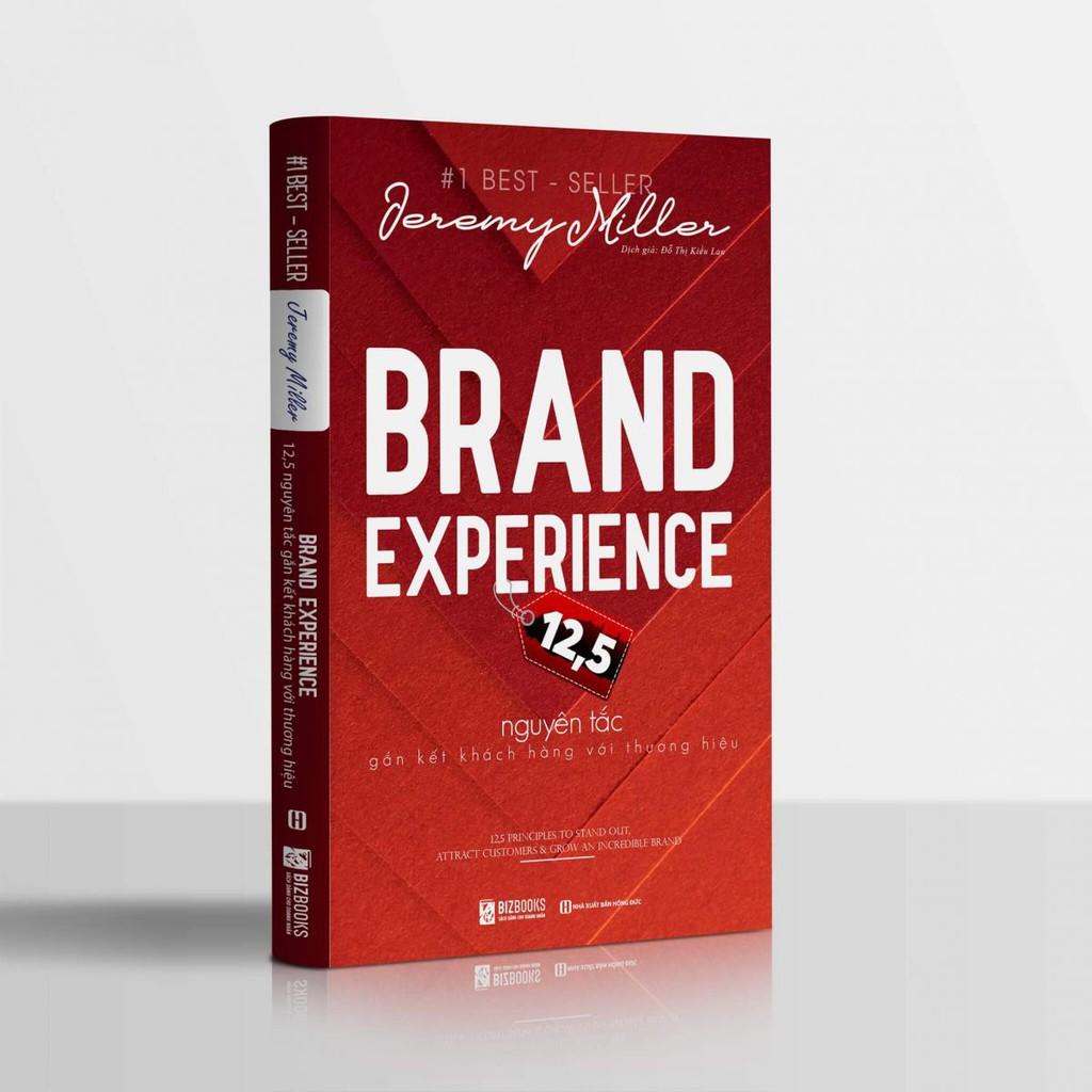 Sách - Brand Experience – 12,5 Nguyên Tắc Gắn Kết Khách Hàng Với Thương Hiệu