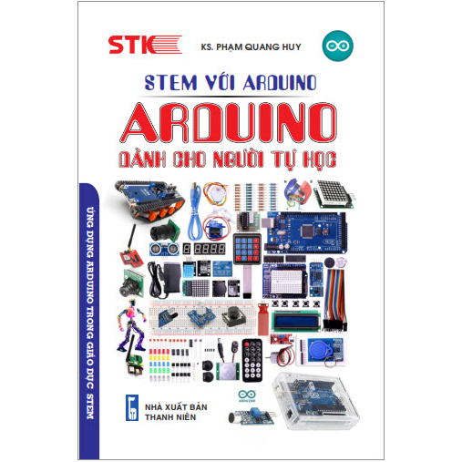 STEM Với Arduino. Arduino Dành Cho Người Tự Học