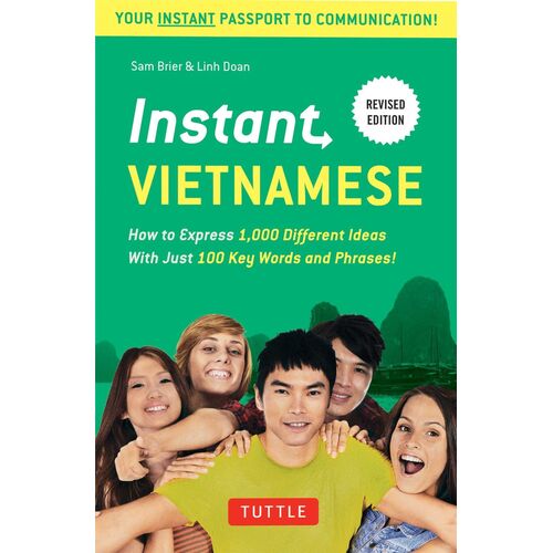 Instant Vietnamese: How to Express 1,000 Different Ideas with Just 100 Key Words and Phrases