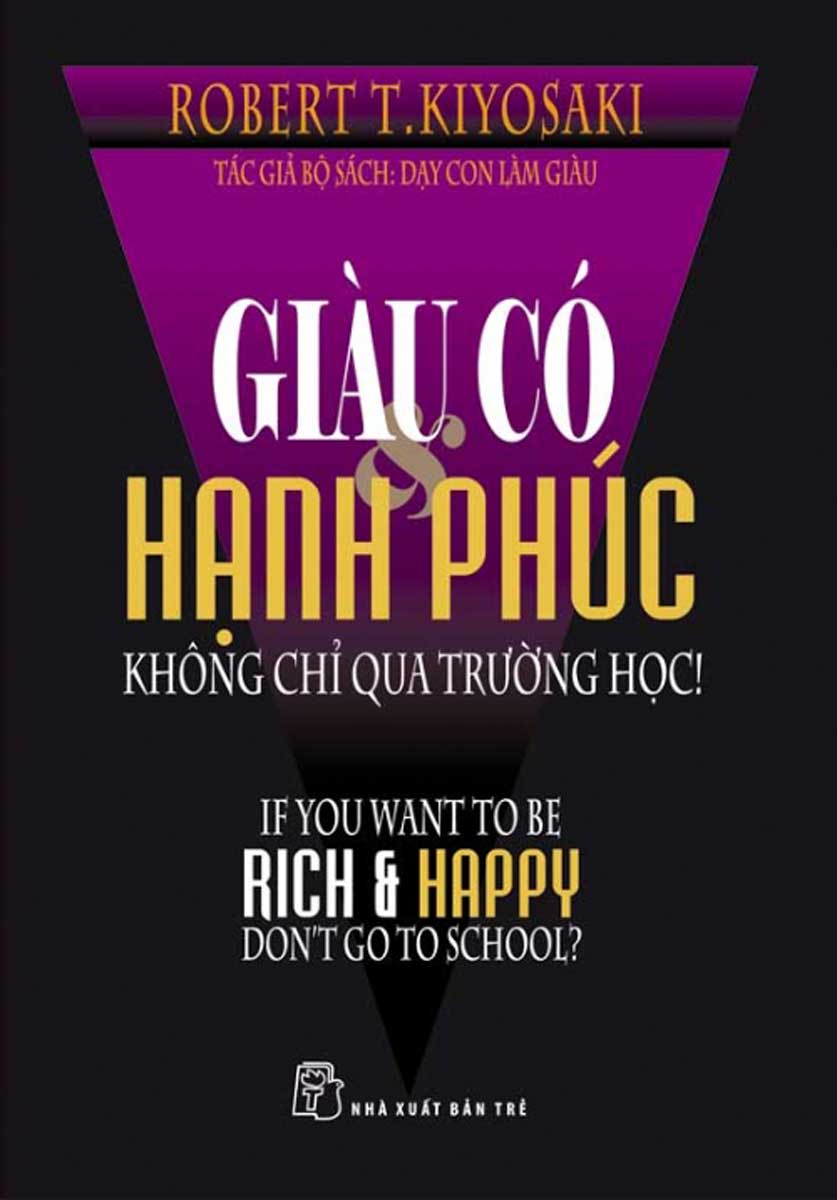 Giàu Có Hạnh Phúc Không Chỉ Qua Trường Học!_TRE