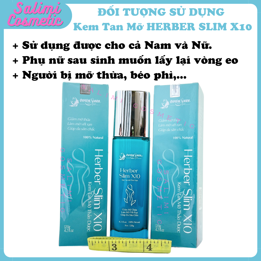 Kem Tan Mỡ Thảo Dược HERBER SLIM X10 Quyên Lara 120 Gram - Hỗ Trợ Giảm Mỡ, Làm Mờ Vết Rạn, Làm Săn Chắc Da Vùng Bụng, Đùi, Bắp Tay, Bắp Chân, Cằm, Công Nghệ Nano Đánh Tan Mọi Loại Mỡ Thừa, Tặng Kèm Thước Dây - HÀNG CHÍNH HÃNG