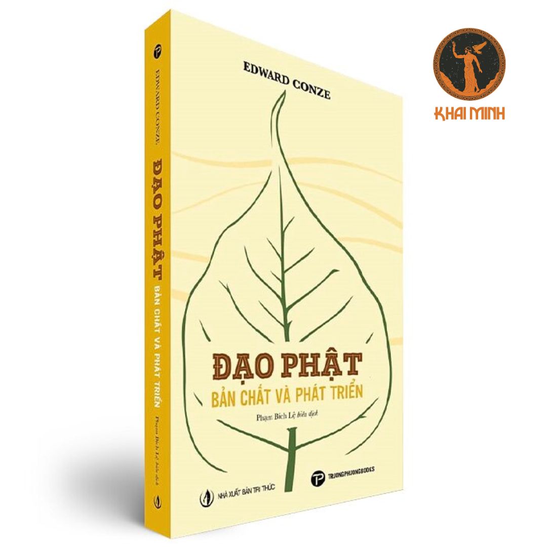 ĐẠO PHẬT Bản Chất Và Phát Triển - Edward Conze - Phạm Bích Lệ dịch -
