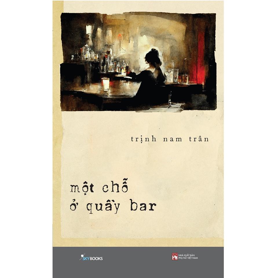 Sách Một Chỗ Ở Quầy Bar - Skybooks - BẢN QUYỀN