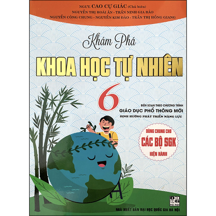 Khám Phá Khoa Học Tự Nhiên 6 (Biên Soạn Theo CTGDPT Mới - Định Hướng Phát Triển Năng Lực - Dùng Chung Cho Các Bộ Sgk Hiện Hành)