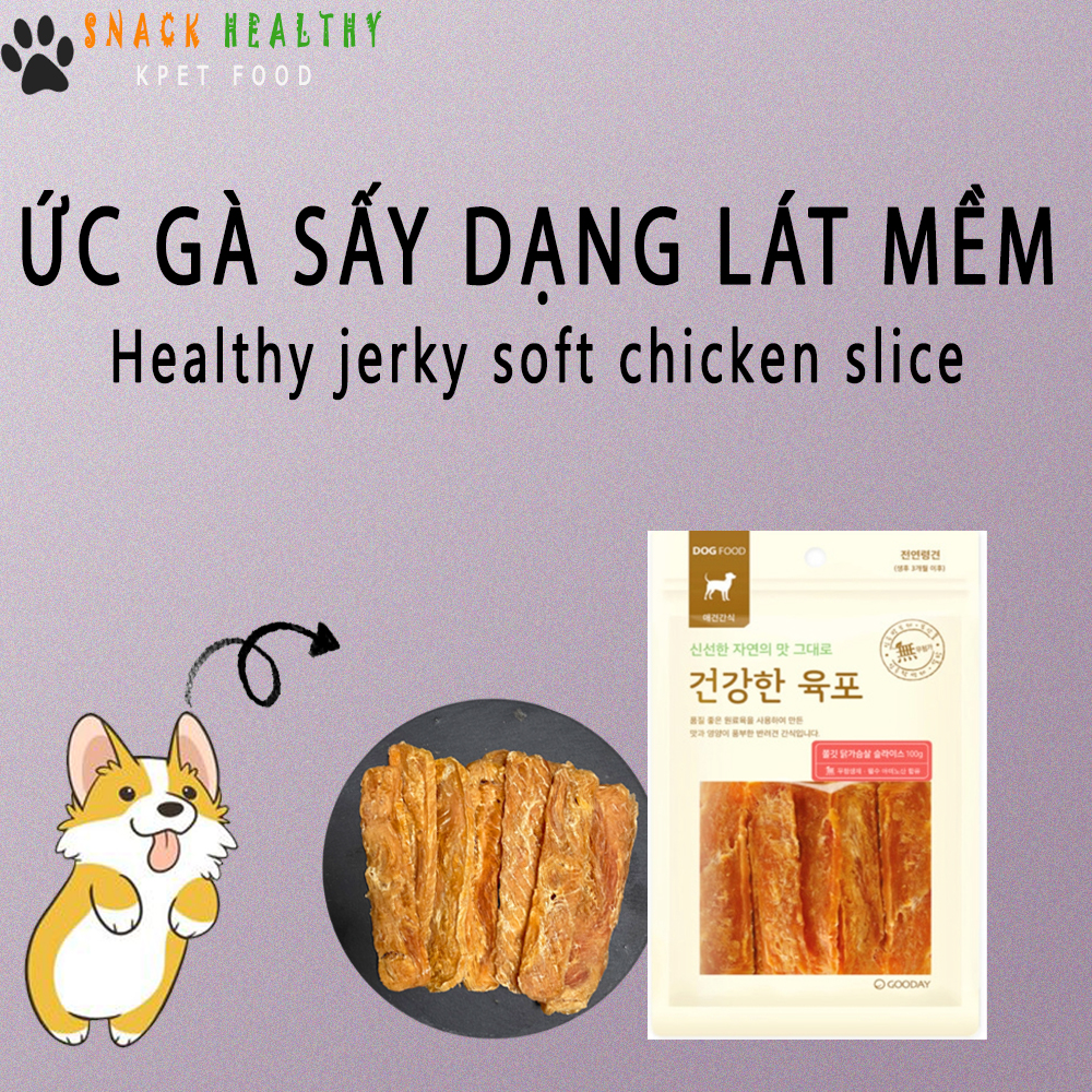 BÁNH THƯỞNG CHO CHÓ - Ức Gà Sấy Dạng Lát mềm - Healthy Jerky soft chicken slice - Made in Korea - 100g