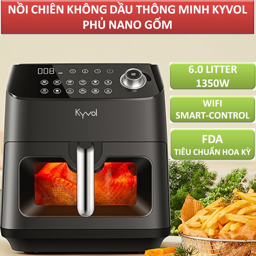 Nồi chiên không dầu thông minh tráng Nano gốm Kyvol Epichef AF600 - Hàng Chính Hãng