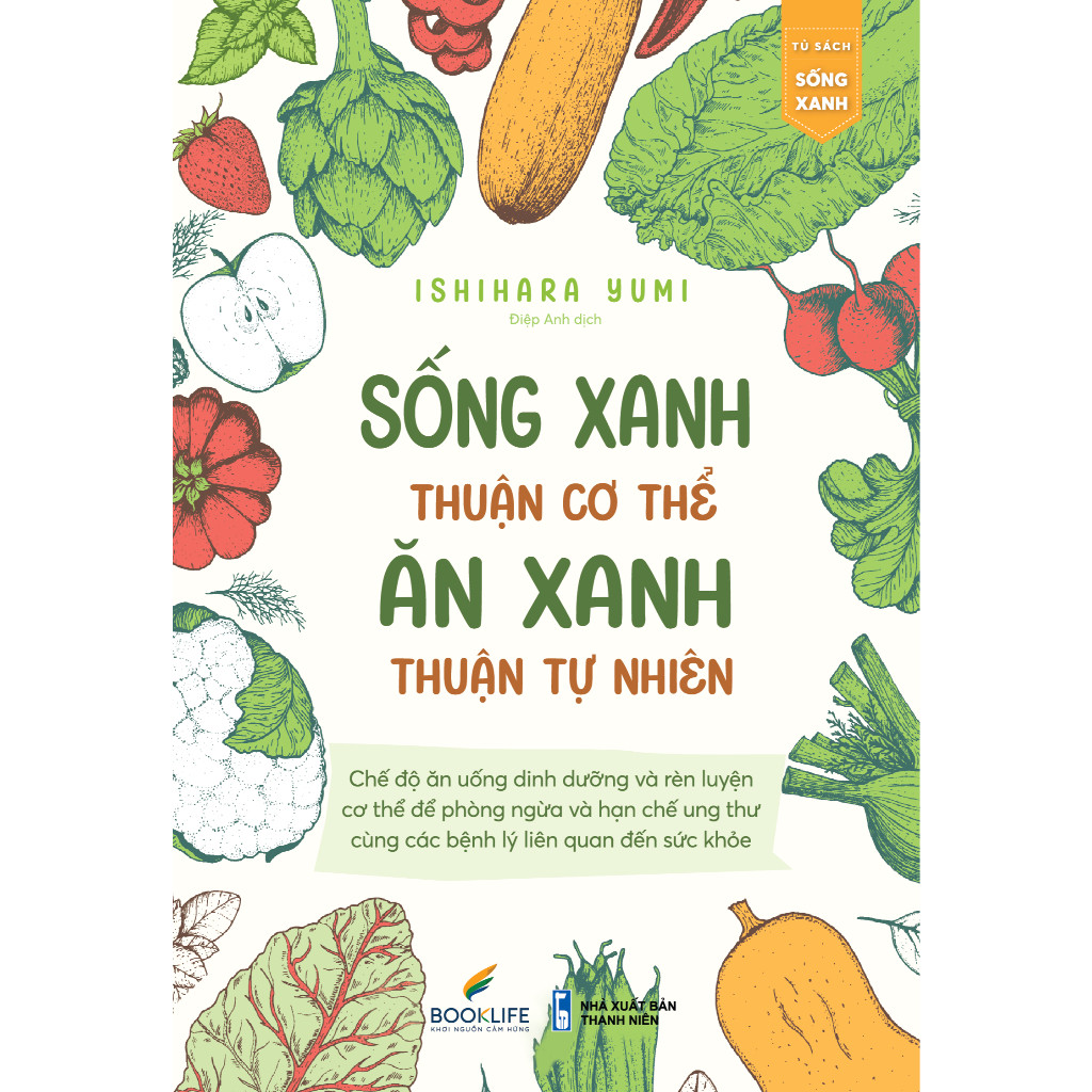 Sách - Sống Xanh Thuận Cơ Thể, Ăn Xanh Thuận Tự Nhiên