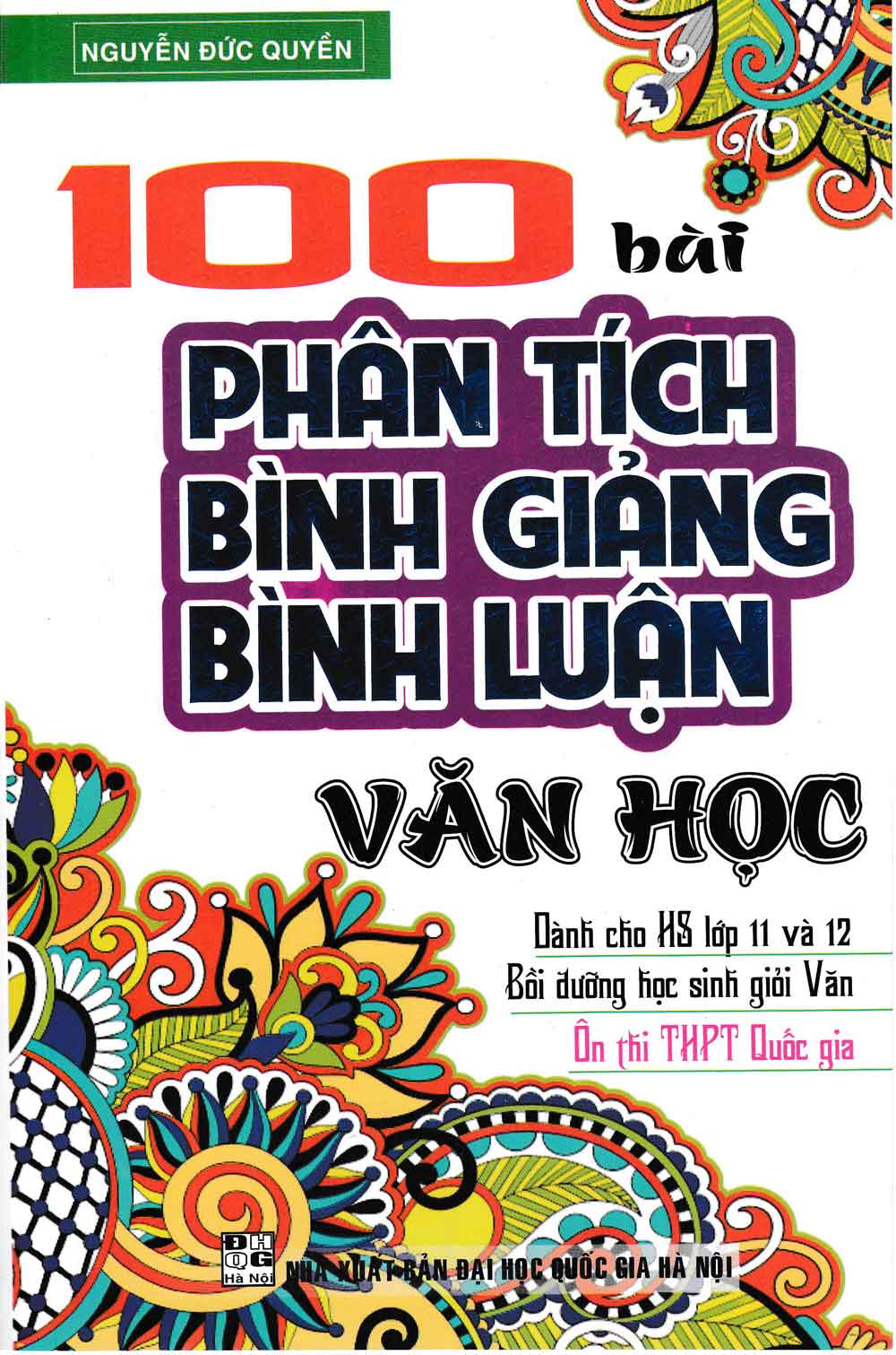 100 Bài Phân Tích - Bình Giảng - Bình Luận Văn Học (Dùng Chung Cho Các Bộ SGK Hiện Hành) - HA