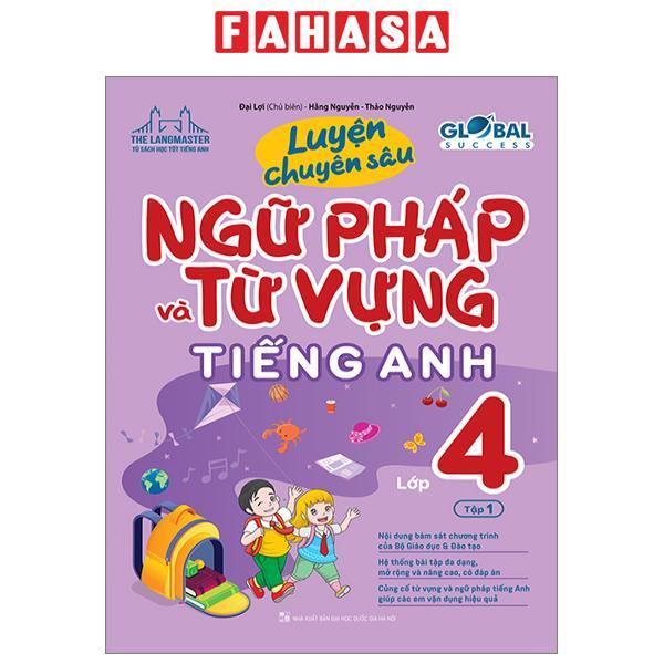 Global Success - Luyện Chuyên Sâu Ngữ Pháp Và Từ Vựng Tiếng Anh Lớp 4 - Tập 1