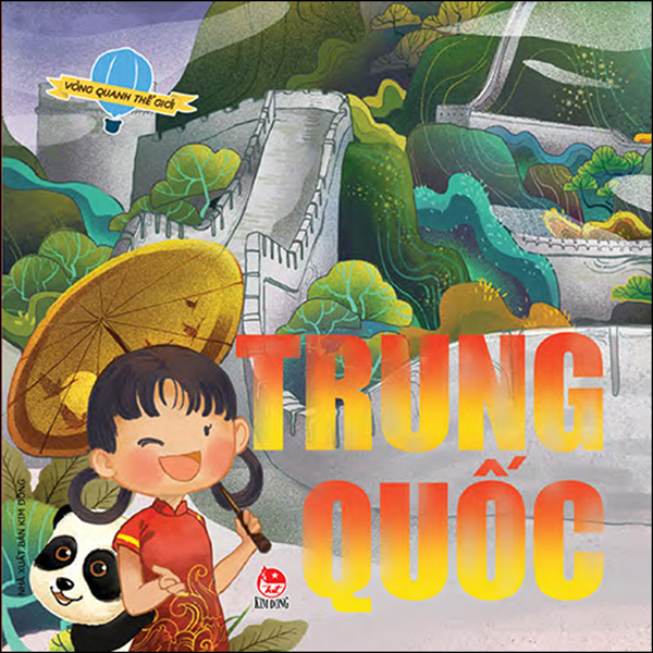 Vòng Quanh Thế Giới: Trung Quốc (Tái Bản 2020)