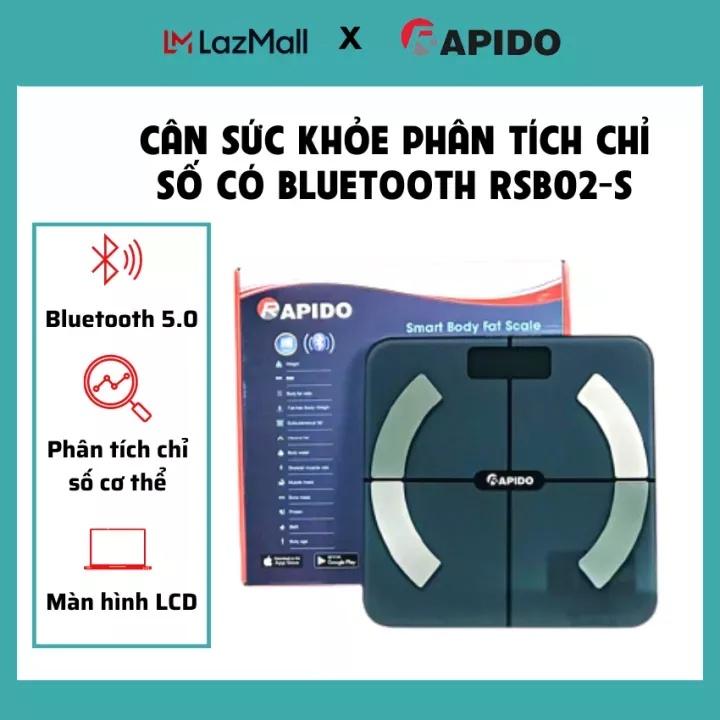 Cân Sức Khỏe điện tử Thông Minh Rapido RSB02-S Có Bluetooth Phân Tích Các Chỉ Số Cơ Thể, lượng mỡ, lượng chất khoa học