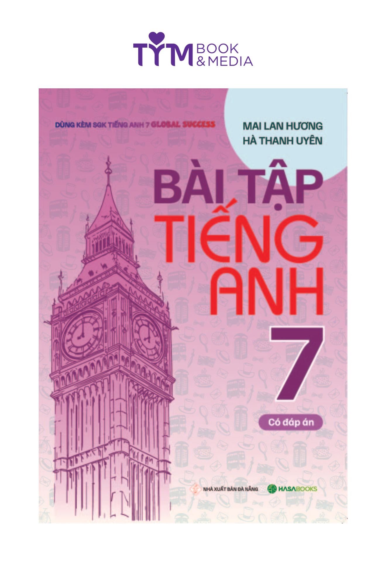 Bài tập tiếng Anh 7 - Có đáp án (Dùng kèm SGK Global Success) Bản mới 2024