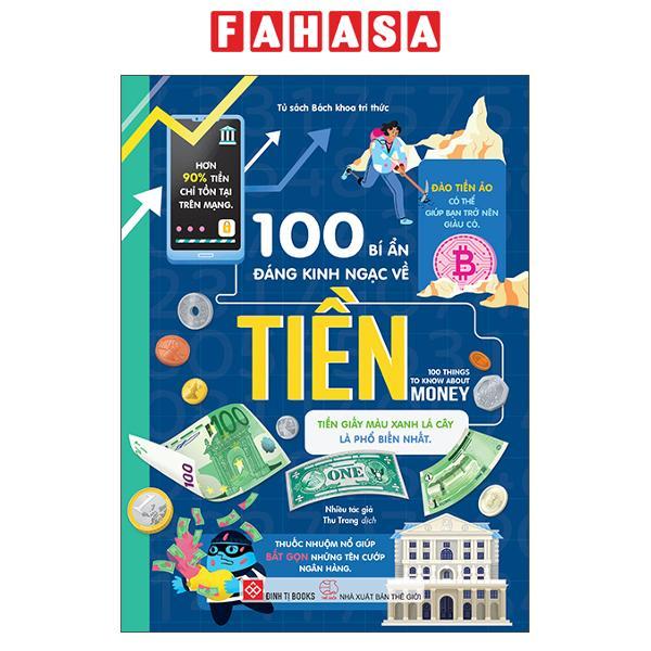 Sách - 100 Bí Ẩn Đáng Kinh Ngạc Về Tiền - 100 Things To Know About Money - Bìa Cứng - ảnh 2