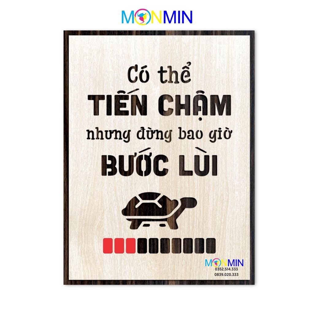 Tranh gỗ slogan tạo động lực Monmin M077 - Có thể tiến chậm nhưng đừng bao giờ bước lùi