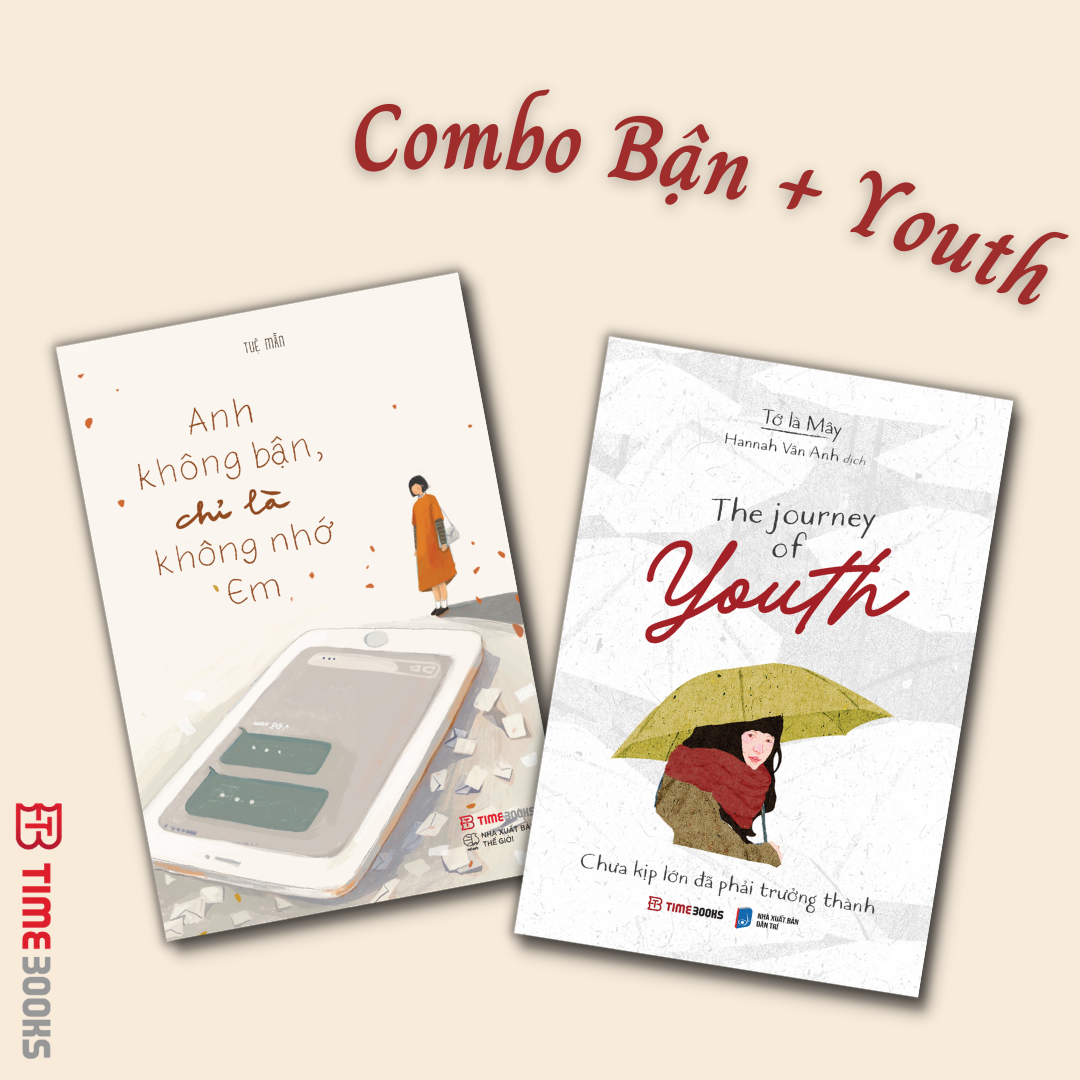 Combo Anh Không Bận Chỉ Là Không Nhớ Em Nhớ Thương Vẫn Để Ở Trong Lòng The Journey Of Youth - Combo Bận Youth