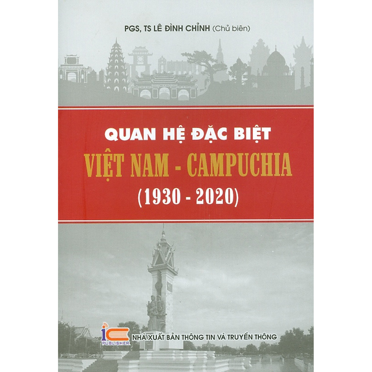 Quan Hệ Đặc Biệt Việt Nam - Campuchia (1930 - 2020)