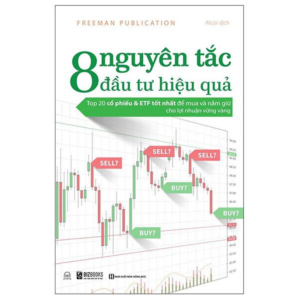 Sách - 8 nguyên tắc đầu tư hiệu quả: Top 20 cổ phiếu &amp; ETF tốt nhất để mua và nắm giữ cho lợi nhuận vững vàng