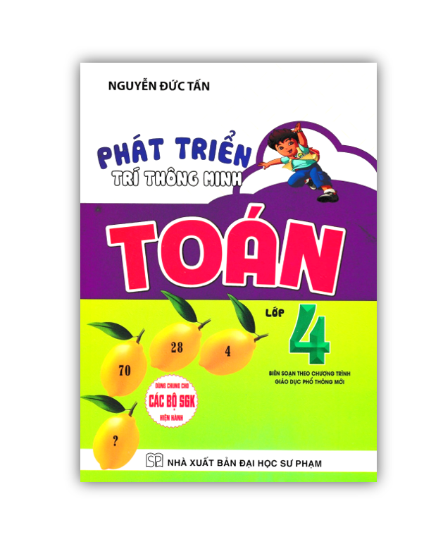 Sách - Phát Triển Trí Thông Minh Toán Lớp 4 (Dùng Chung Cho Các Bộ SGK Hiện Hành)