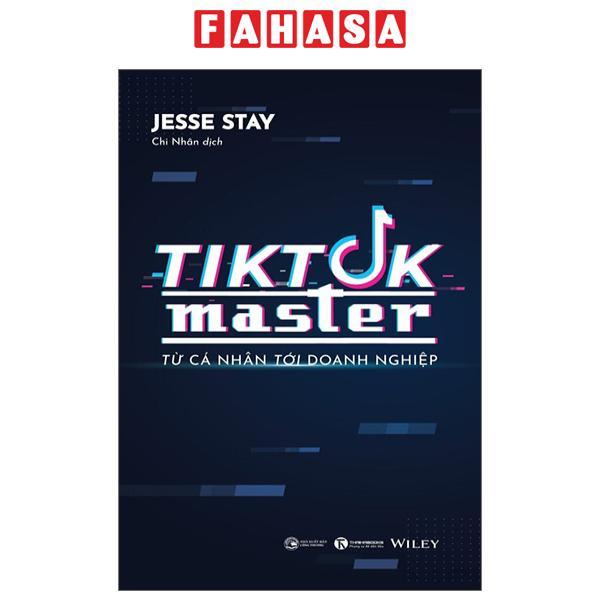 Tiktok Master - Từ Cá Nhân Đến Doanh Nghiệp