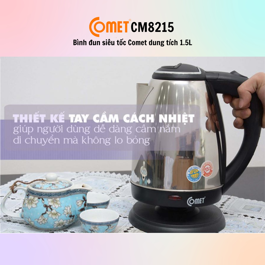 Bình đun siêu tốc Comet CM8215 (1.5L) - CM8217 (1.8L) - Hàng Chính Hãng - Bảo Hành 12 Tháng