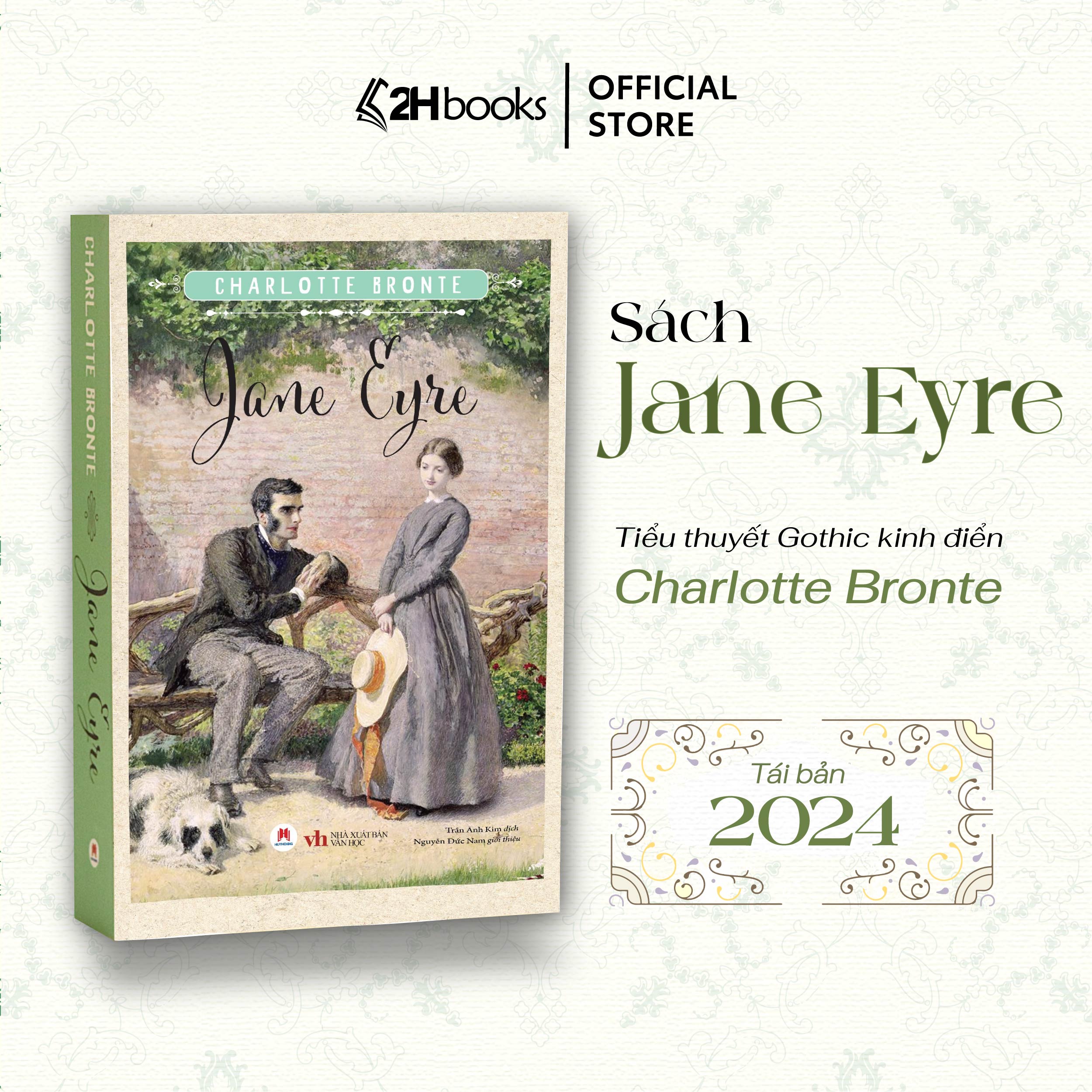 Sách- Jane Eyre , Văn Học Kinh Điển, Tiểu Thuyết Gothic Lãng Mạn của Charlotte Bronte (Tái Bản