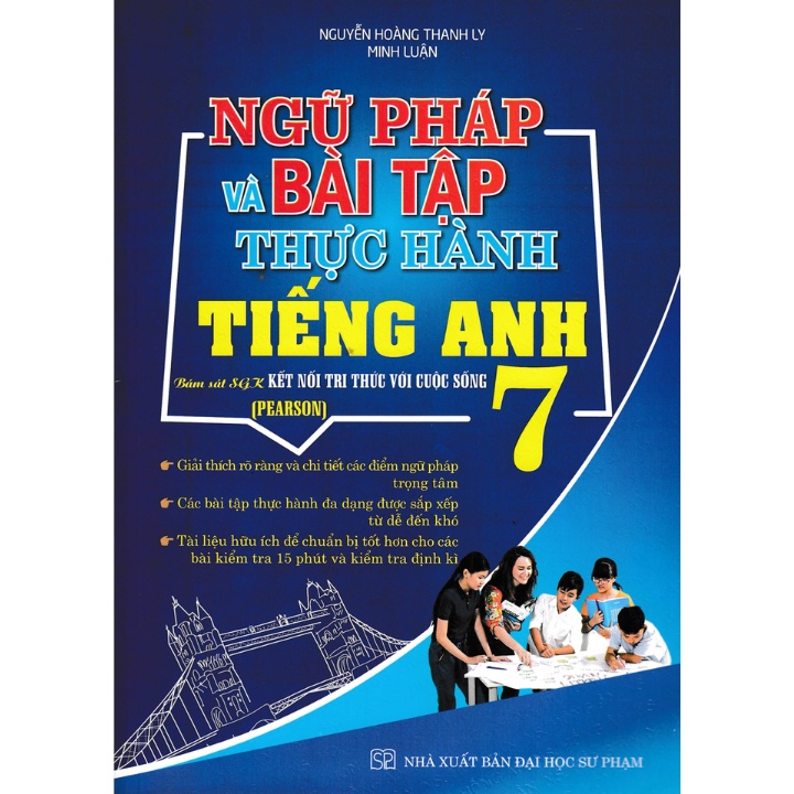 Ngữ Pháp Và Bài Tập Thực Hành Tiếng Anh 7 - Pearson - Bám Sát SGK Kết Nối Tri Thức Với Cuộc Sống - ( VN)