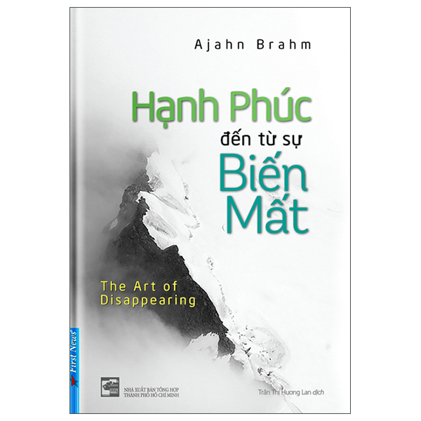 Hạnh Phúc Đến Từ Sự Biến Mất (Tái Bản 2022) - Ajahn Brahm