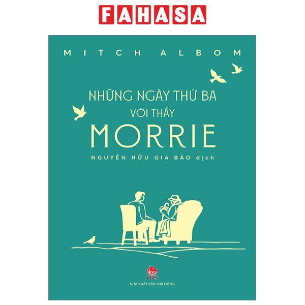 Những Ngày Thứ Ba Với Thầy Morrie (Tái Bản 2023)