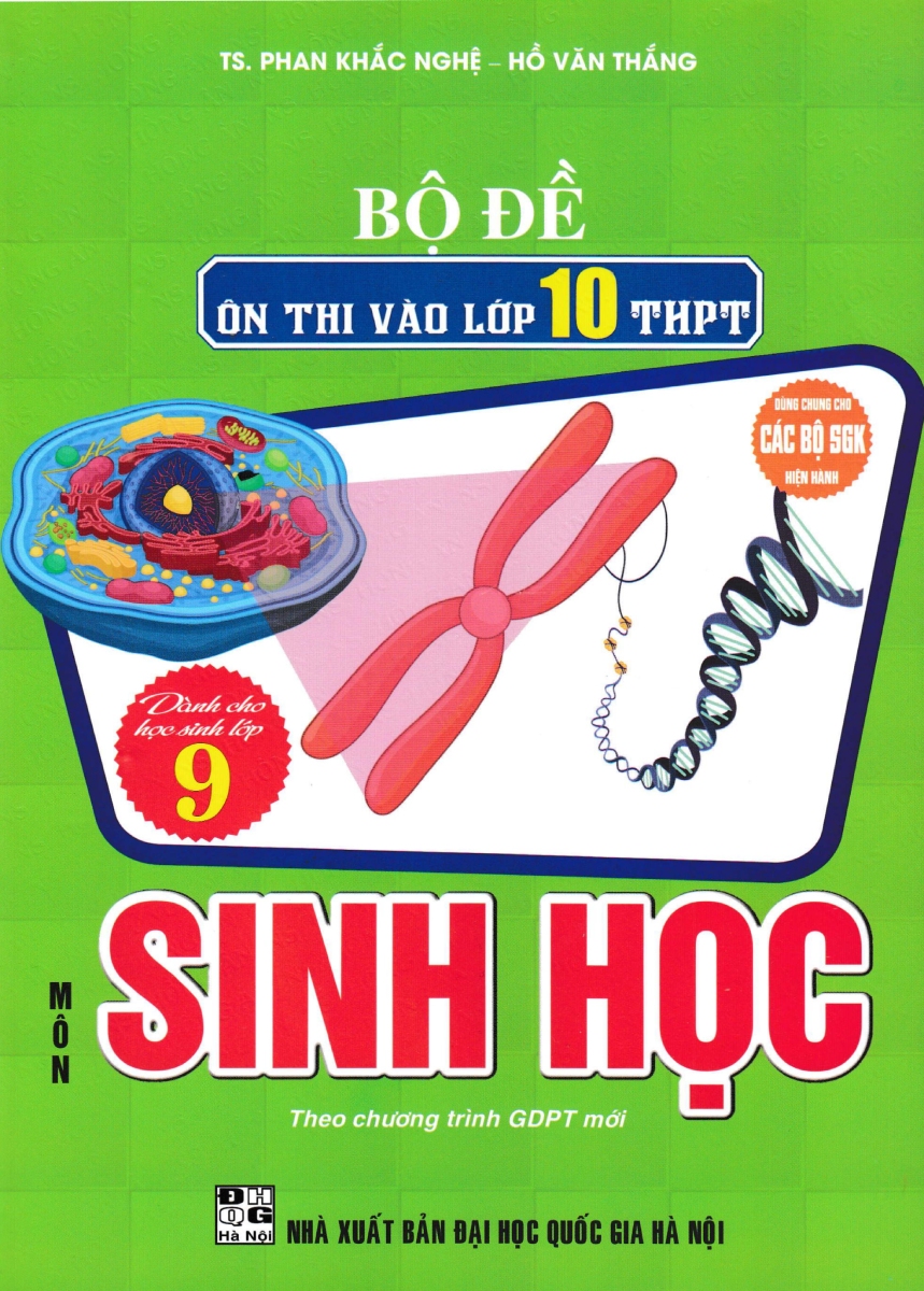 Bộ Đề Ôn Thi Vào Lớp 10 THPT Môn Sinh Học (Dùng Chung Cho Các Bộ SGK Hiện Hành) -HA
