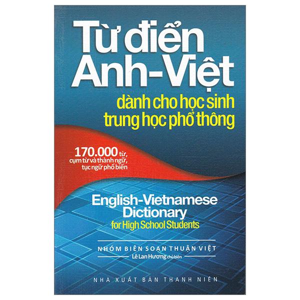 Sách - Từ Điển Anh-Viêt Dành Cho Học Sinh Trung Học Phổ Thông (170.000 Từ) (Tái Bản 2023) - ảnh 3